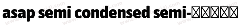 asap semi condensed semi字体转换